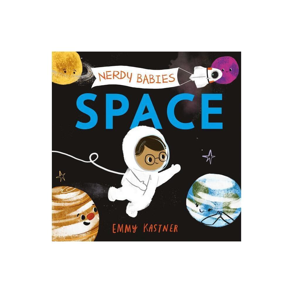 Nerdy Babies: Space (Nerdy Babies, 2) by Emmy Kastner