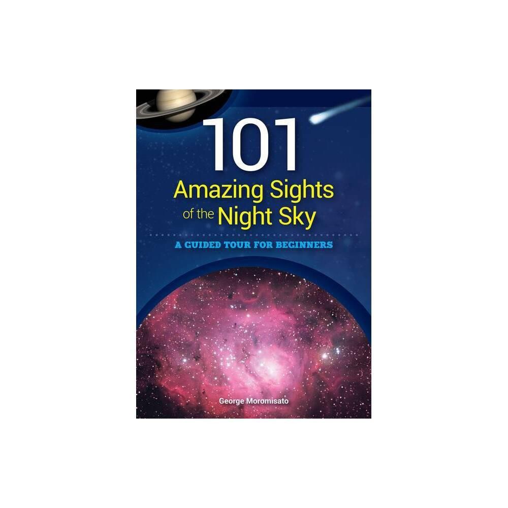 101 Amazing Sights of the Night Sky