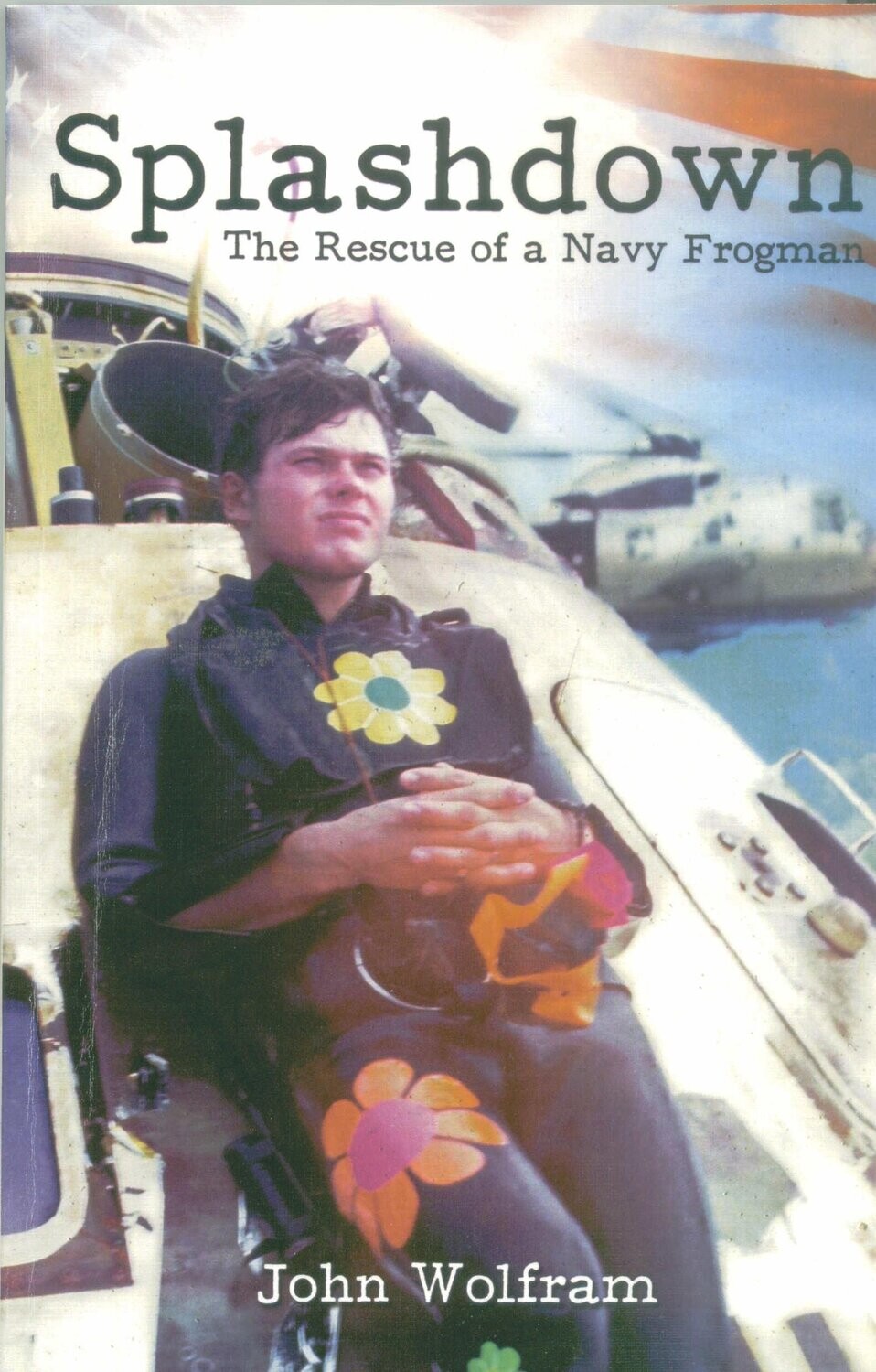Splashdown The Rescue of a Navy Frogmen