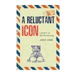 A Reluctant Icon: Letters to Neil Armstrong