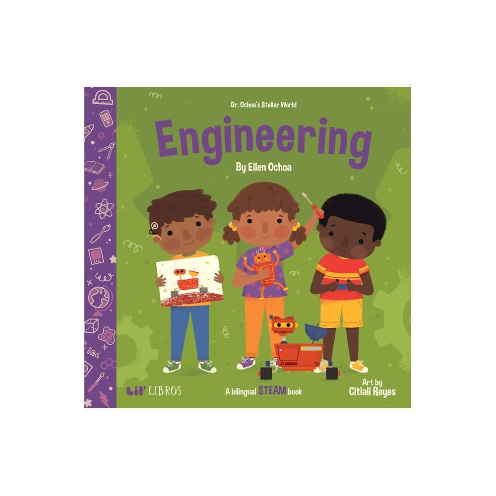 Dr. Ochoa's Stellar World: Engineering English and Spanish (Board Book)