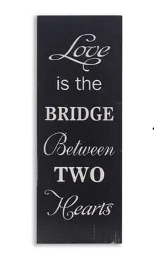 Love Is The Bridge Sign