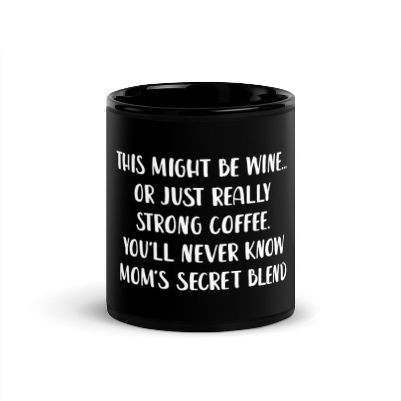Mom&#39;s Secret Blend Black Glossy Mug