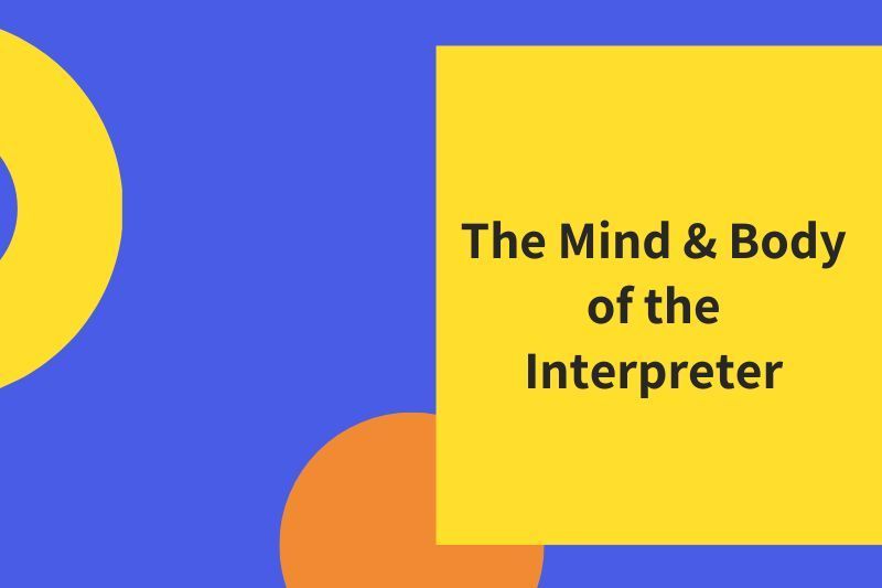 11/3/25 - The Mind and Body of the Interpreter