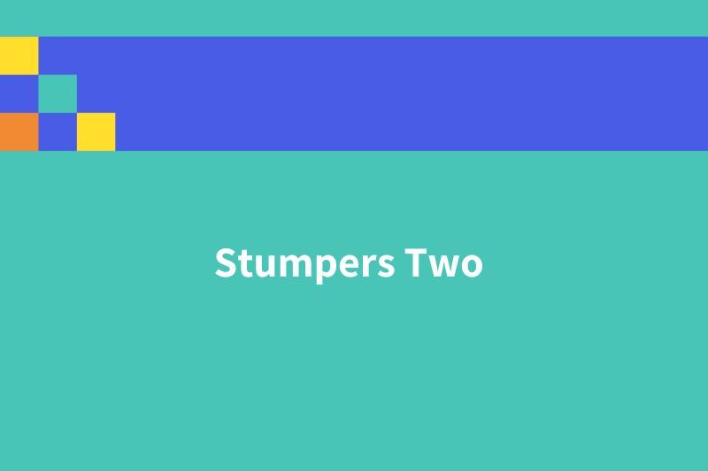 Spring 2026 - Stumpers - #2 in Series