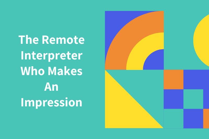 Winter 2026 - The Remote Interpreter that Makes an Impression