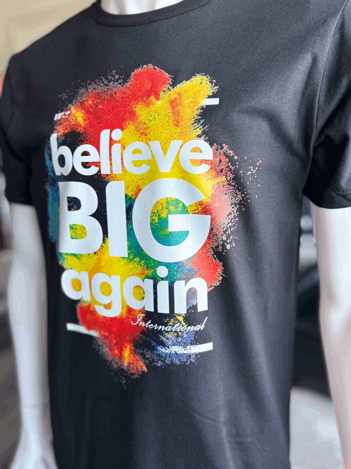 BELIEVE BIG AGAIN ( T SHIRT )