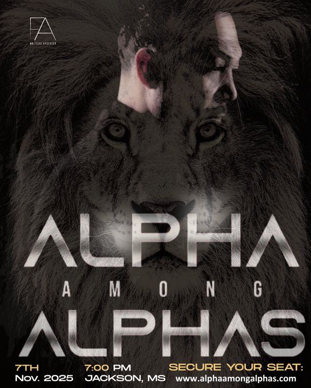ALPHA AMONG ALPHAS (MEETING AT THE RIVER) - JACKSON, MS