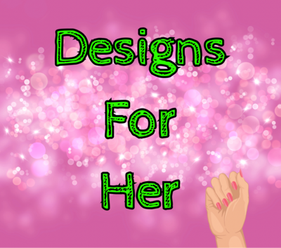 Designs for Her