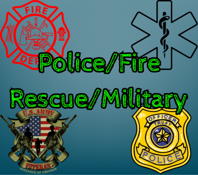 Police/Fire/Rescue/Military