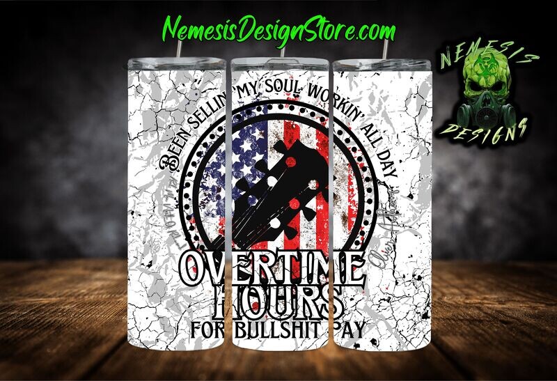 Overtime Hours 20oz Sublimation Tumbler Wrap