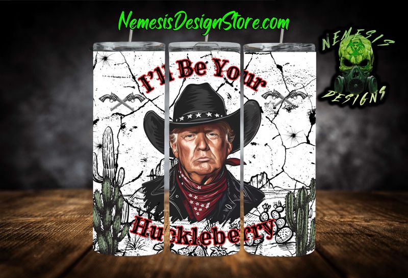 I&#39;ll Be Your Huckleberry 20oz Sublimation Tumbler Wrap