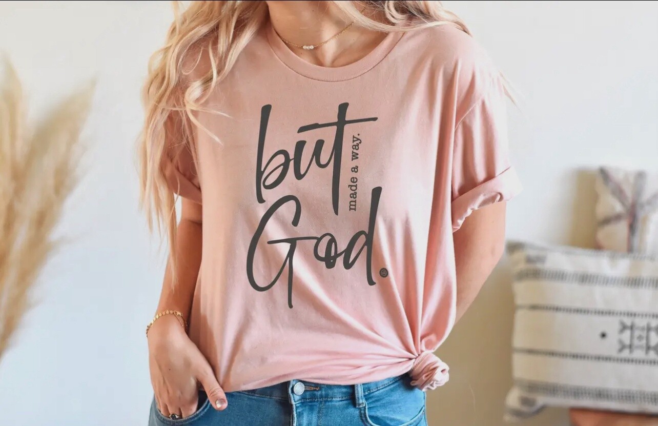 But God Made A Way