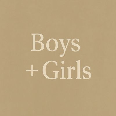 Boys + Girls