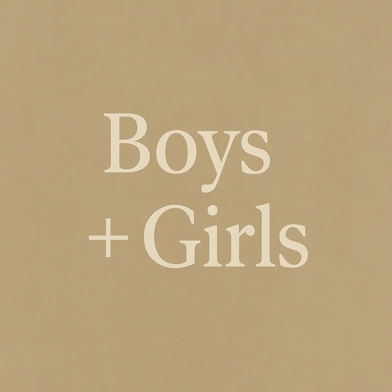 Boys + Girls