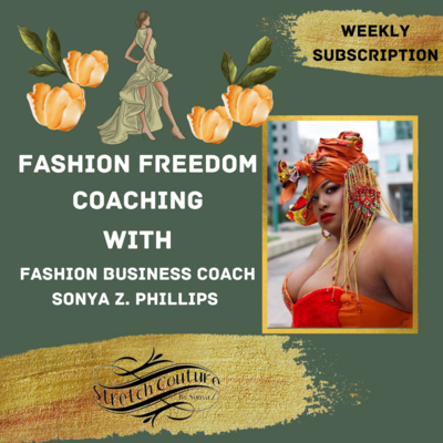 Stretch Couture Fashion Freedom Coaching - Weekly