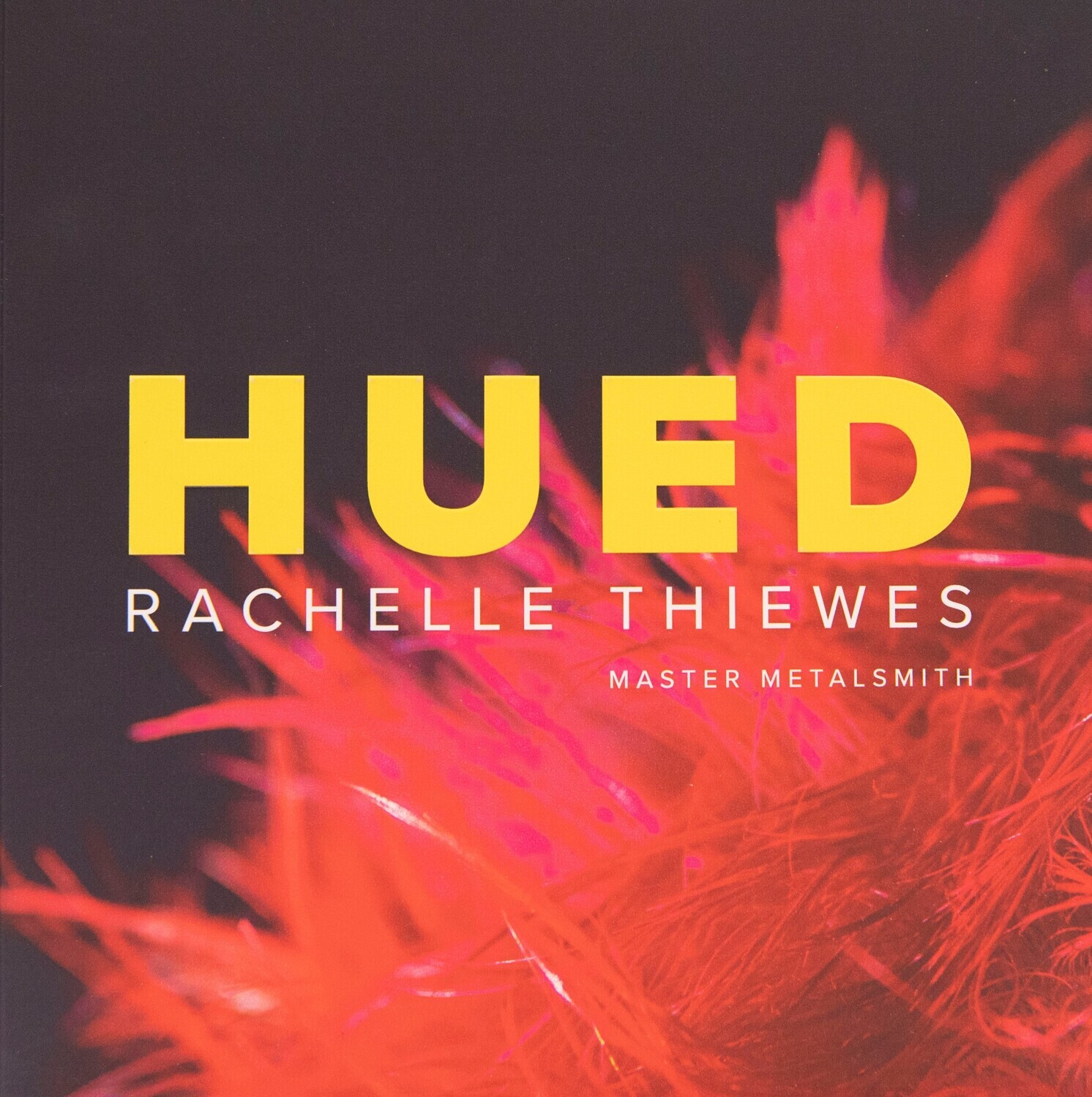 Master Metalsmith: Rachelle Thiewes | HUED Catalog