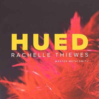 Master Metalsmith: Rachelle Thiewes | HUED Catalog