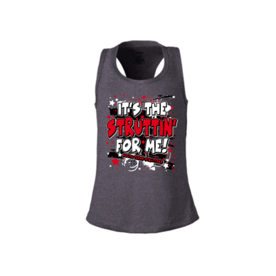"It's the Struttin' for me!" Limited Edition Tank