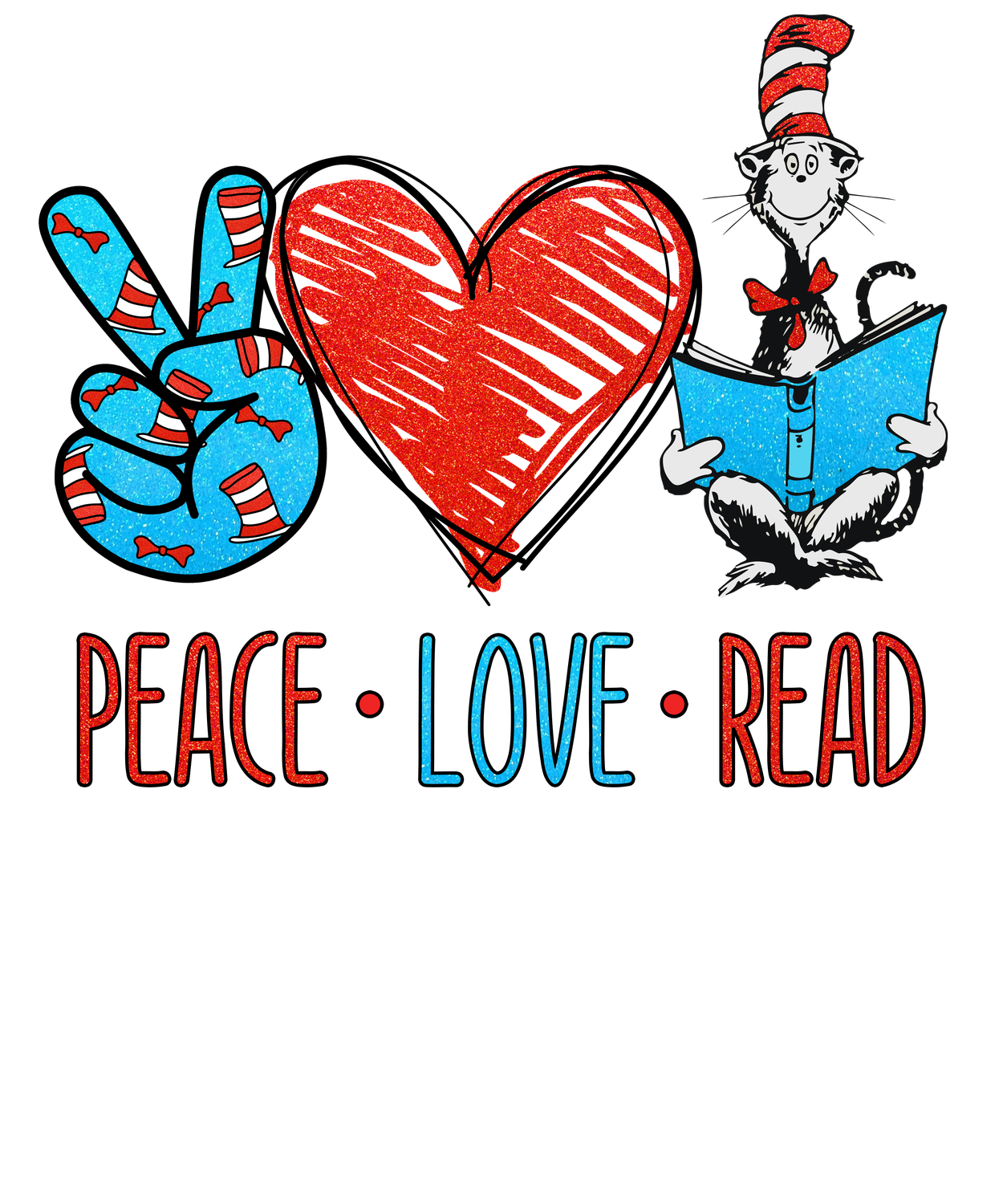 PEACE LOVE READ DR. SEUSS