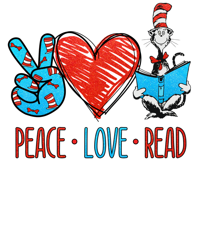 PEACE LOVE READ DR. SEUSS