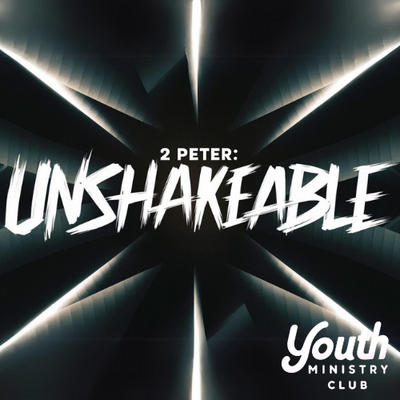 2 Peter - Unshakeable 3 Week Series