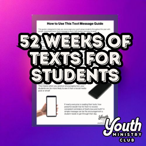 52 Weekly Encouraging Texts for Youth Group Teens (2025 Edition)