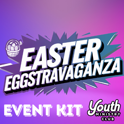 Easter Eggstravaganza Event Kit – The Ultimate Youth Group Easter Experience!