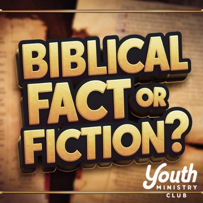 Bible Fact or Fiction
