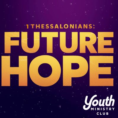1 Thessalonians - Future Hope