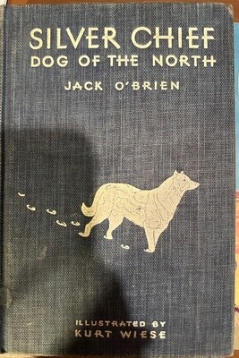 Silver Chief Dog of the North by Jack O&#39;Brien