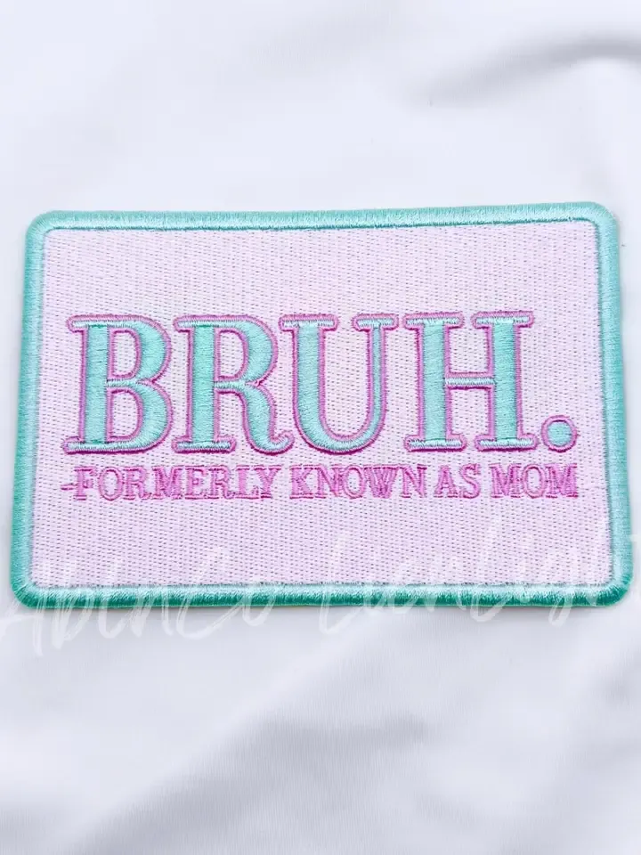 Bruh Formerly Mom Patch