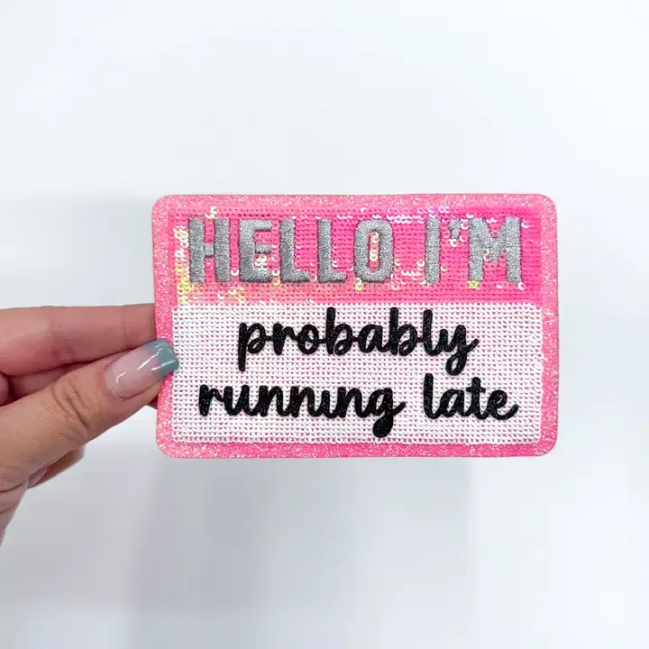 Hello I&#39;m Probably Running Late Patch