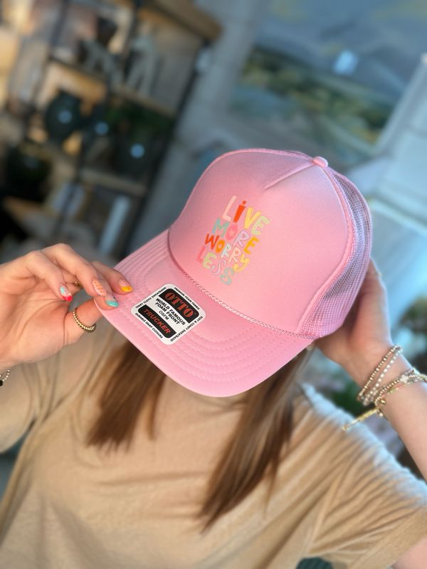 Live More Worry Less Pink Trucker