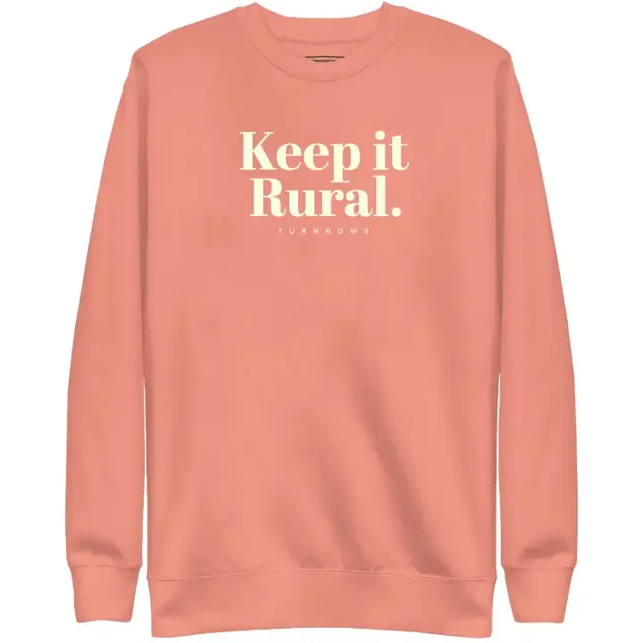 Keep It Rural Sweatshirt