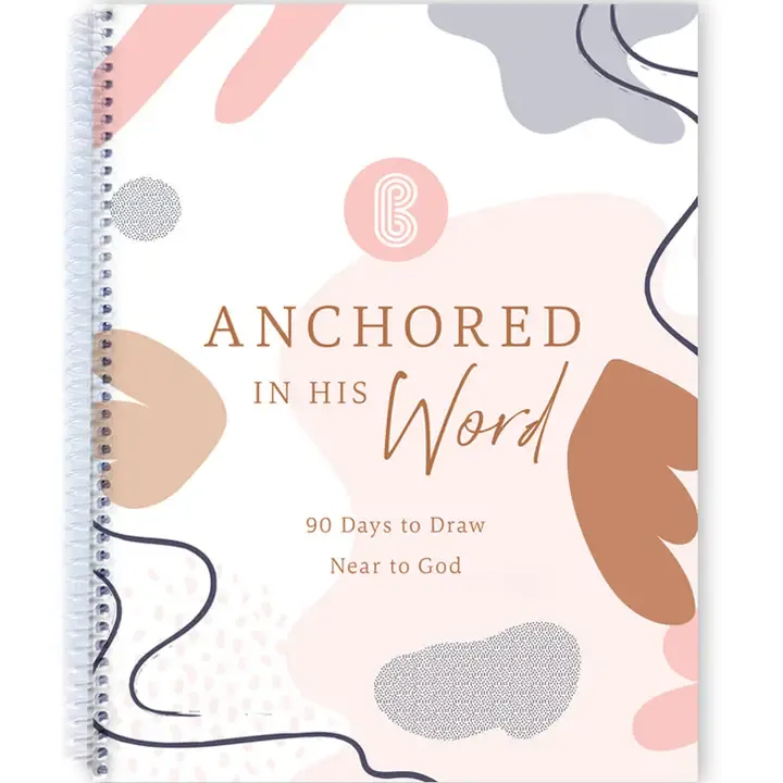 Anchored in His Word-90 Day Devotional