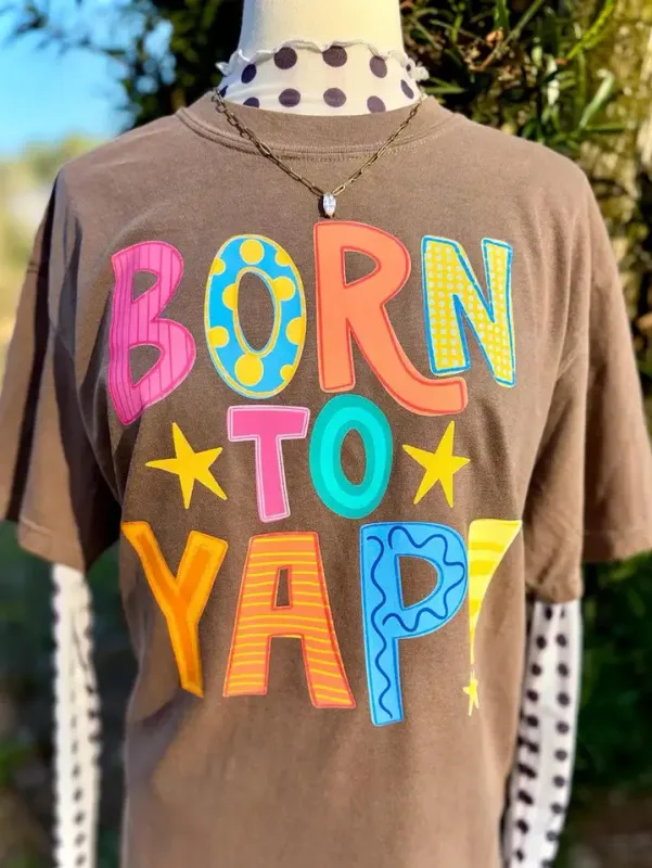 Born To Yap Tee-Brown