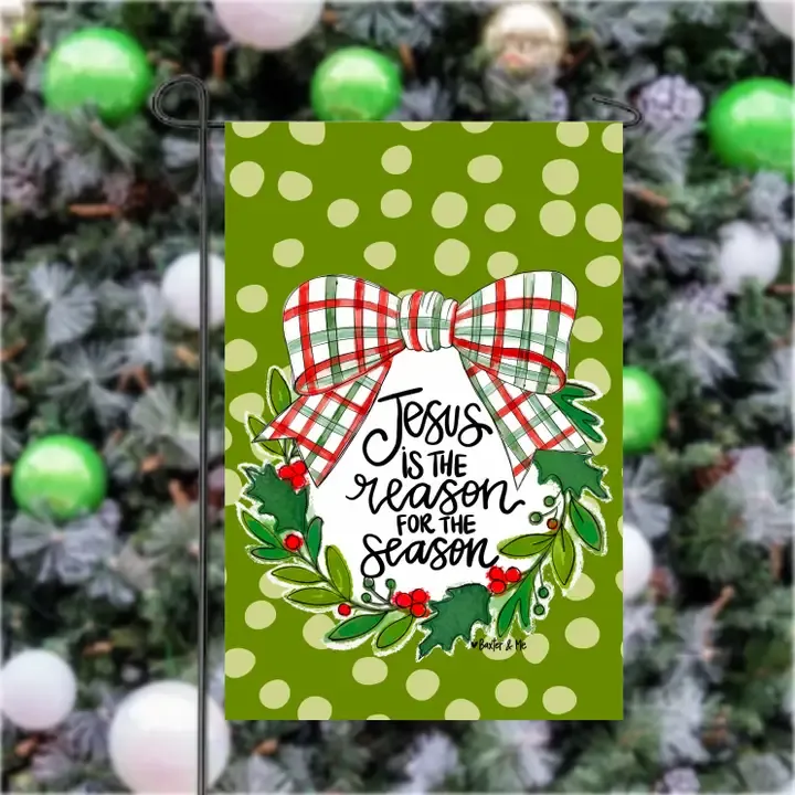 Jesus Is The Reason Wreath Garden Flag