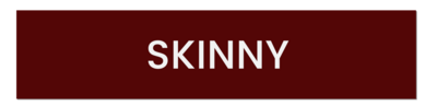 Skinny