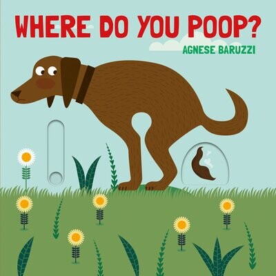 Where Do You Poop Board Book