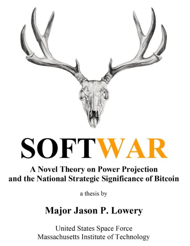Bitcoin and Power Projection: Insights from Jason Lowery&#39;s Softwar