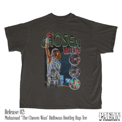 Release 02: Muhamad &quot;The Chosen Wan&quot; Ridhwan Bootleg Rap Tee