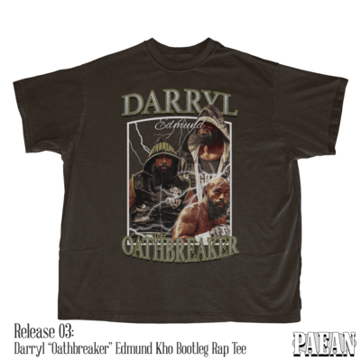 Release 03: Darryl “Oathbreaker” Edmund Kho Bootleg Rap Tee
