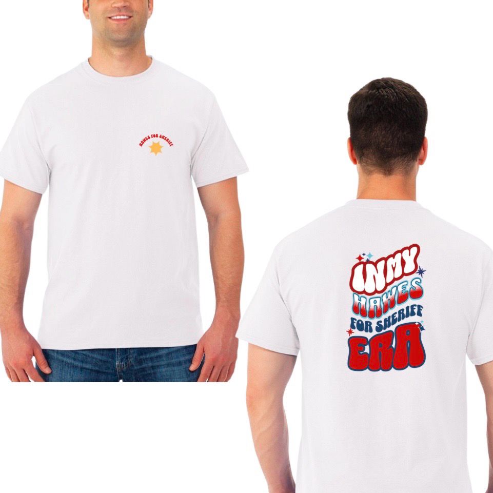 Era Hawes For Sheriff Shirts