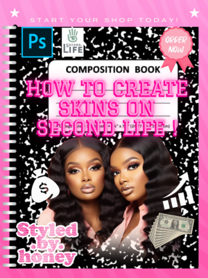 How to Create skins on Second Life : Ultimate eBook