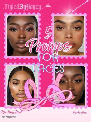 5 Prompts for making Female Faces 5 Prompts for making Female Faces