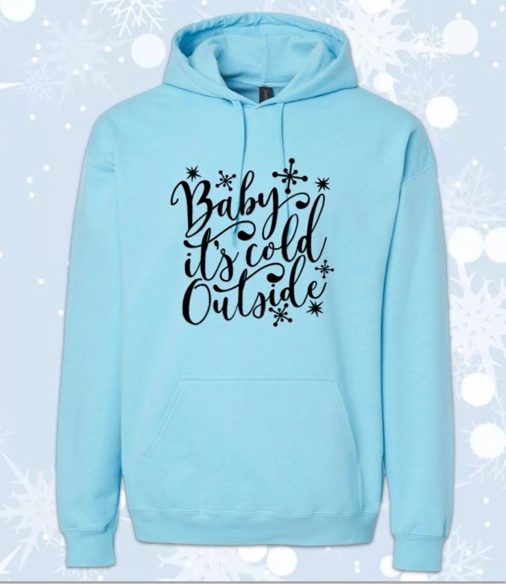 BABY IT’S COLD OUTSIDE