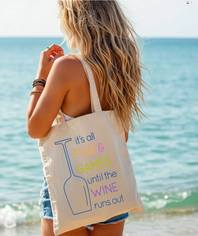 IT’S ALL FUN &amp; GAMES UNTIL THE WINE RUNS OUT TOTE
