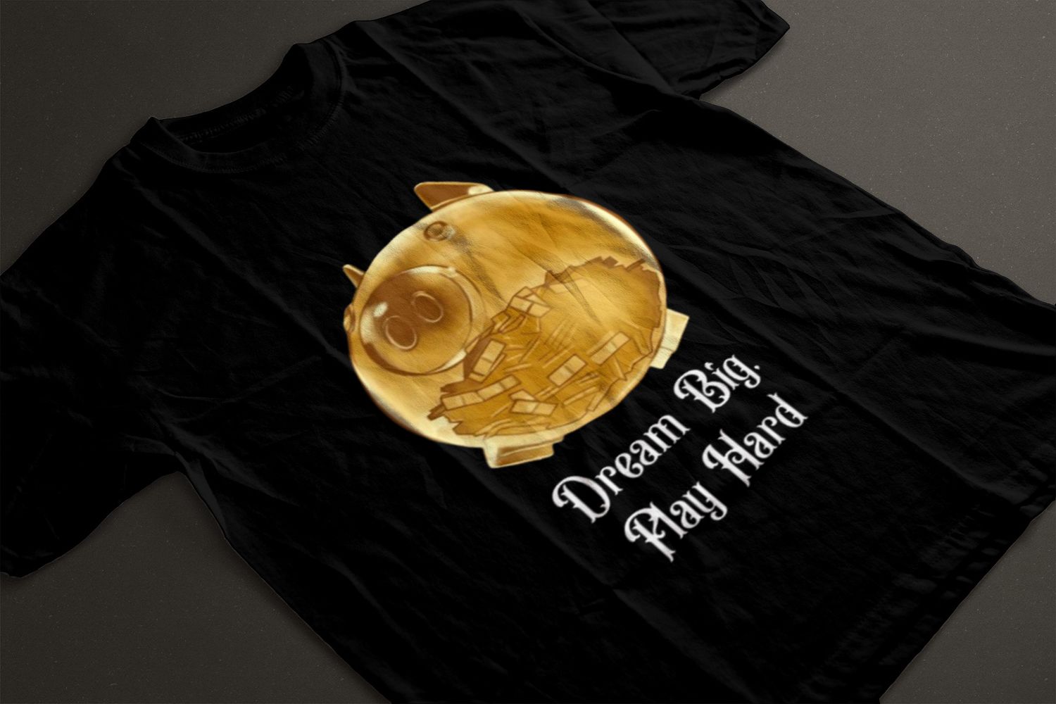 Dream Big, Play Hard T-Shirt
