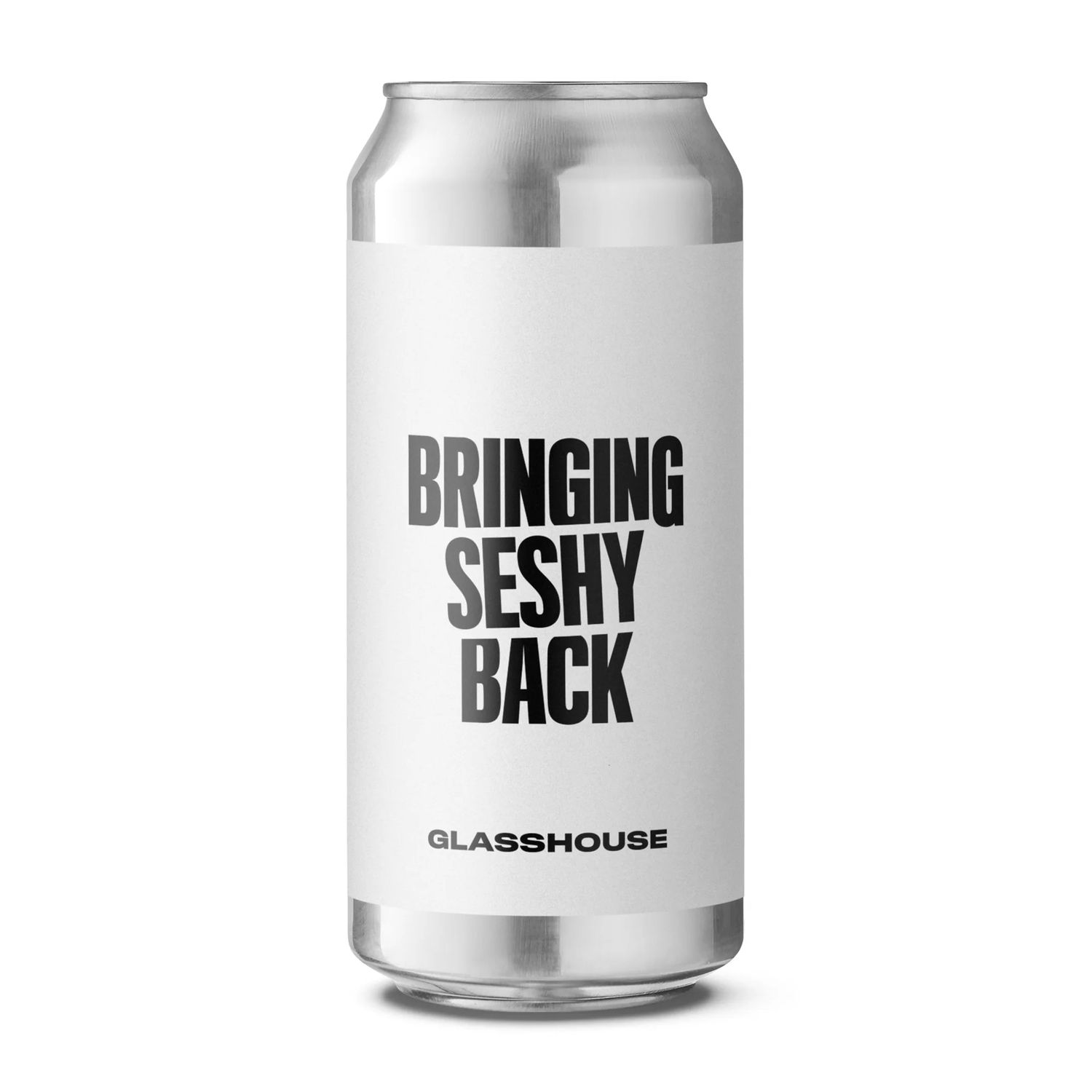 GlassHouse Bringing Seshy Back 440ml